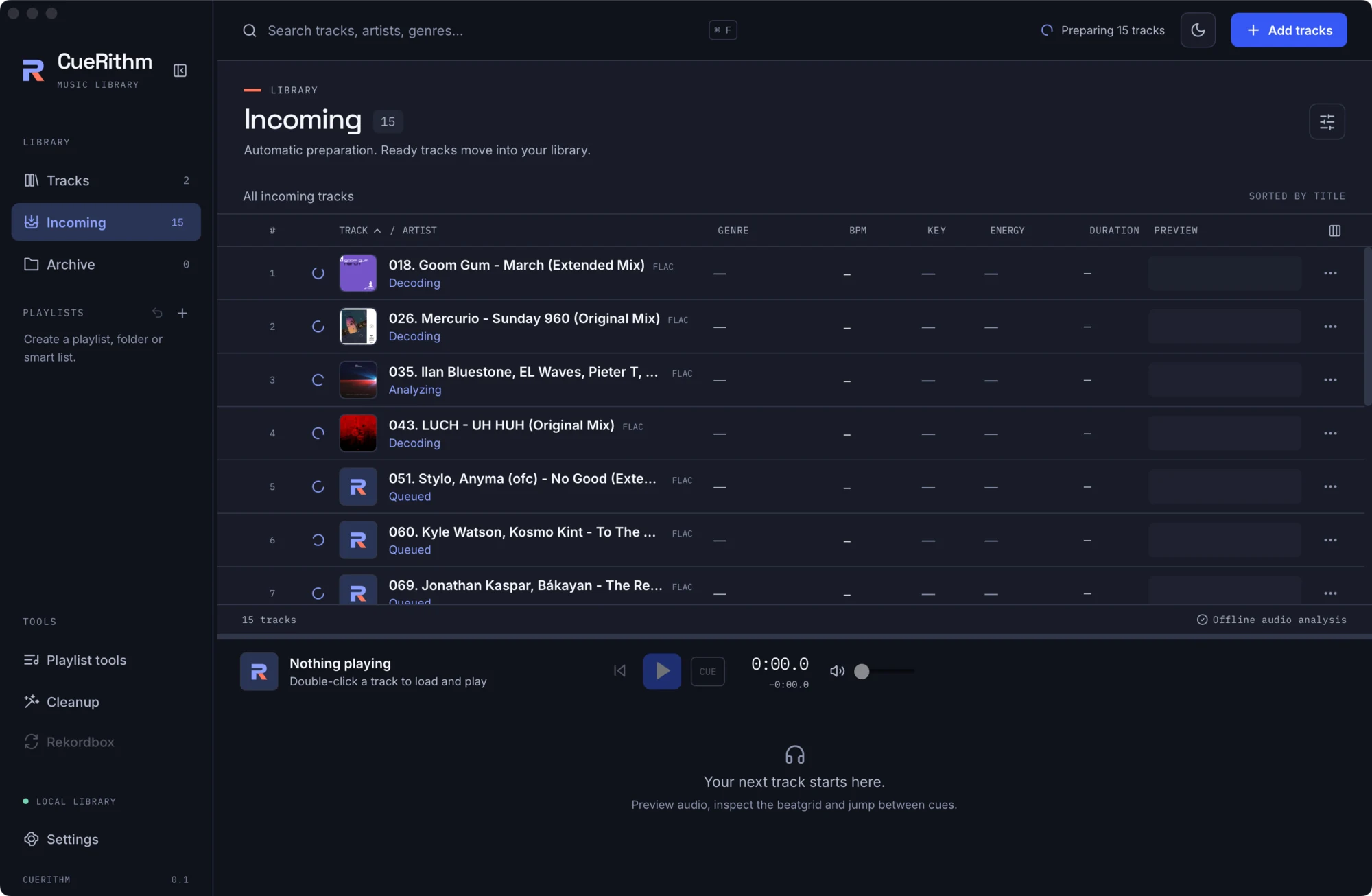 Incoming view with several tracks being decoded, analysed or queued